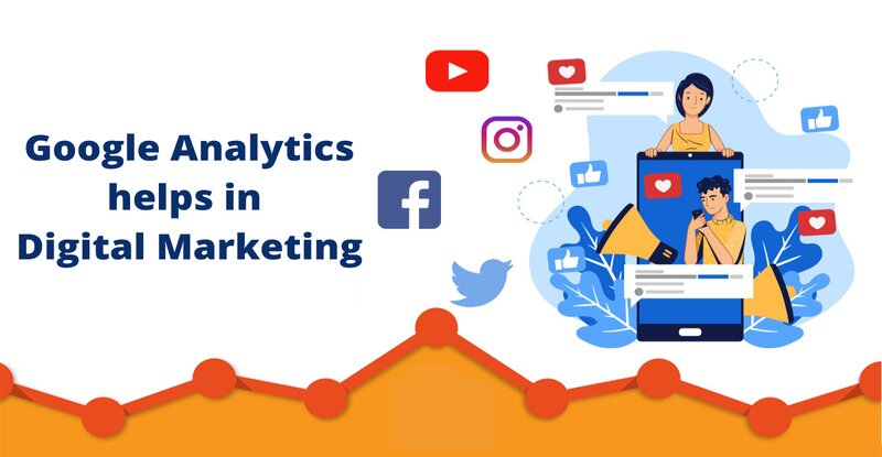 Google Analytics in Digital Marketing