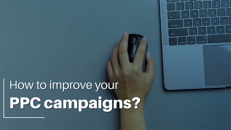 How to improve your PPC campaigns