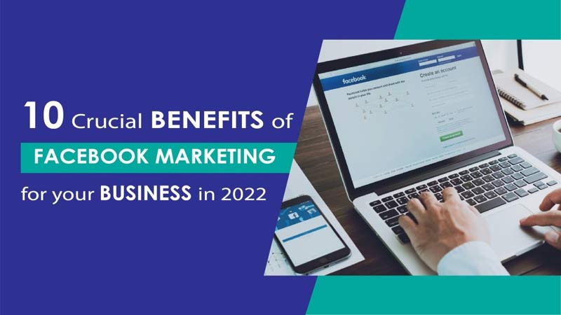 10 Benefits of Facebook Marketing for your Business in 2026 Benefits of Advertising Your Business on Facebook
